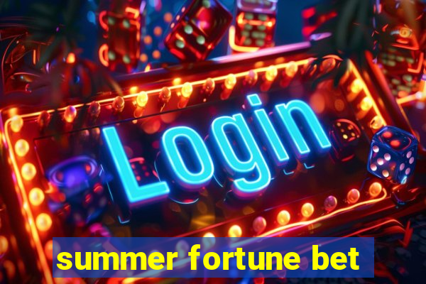 summer fortune bet